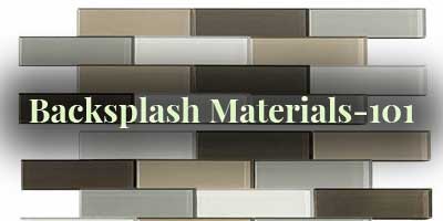 Backsplash Materials-101